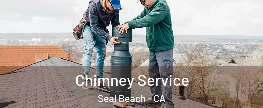  Chimney Service Seal Beach - CA