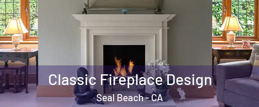 Classic Fireplace Design Seal Beach - CA