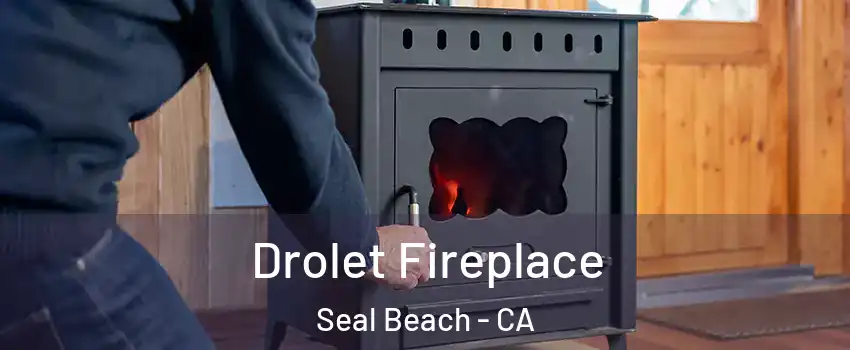  Drolet Fireplace Seal Beach - CA