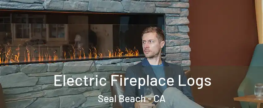  Electric Fireplace Logs Seal Beach - CA