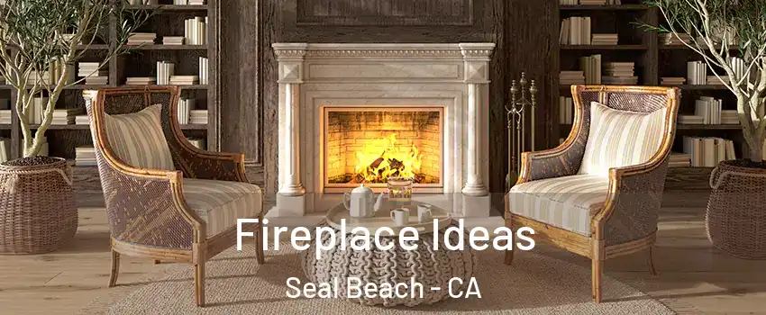  Fireplace Ideas Seal Beach - CA