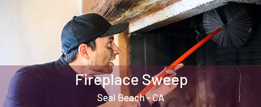  Fireplace Sweep Seal Beach - CA