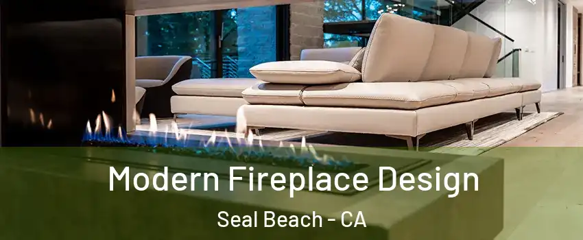  Modern Fireplace Design Seal Beach - CA