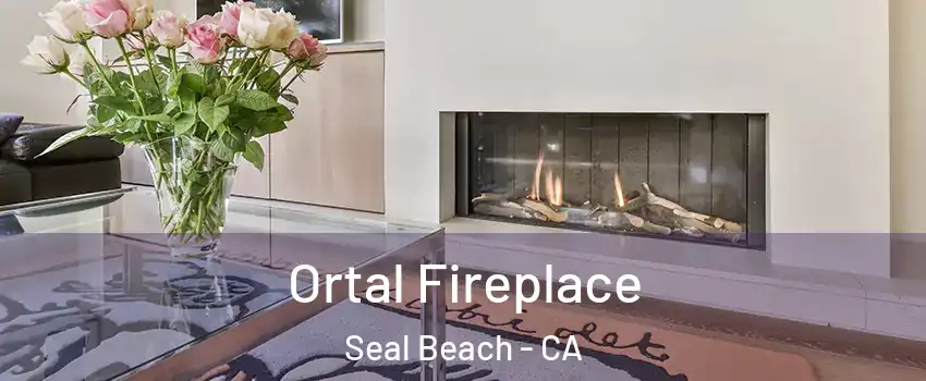 Ortal Fireplace Seal Beach - CA