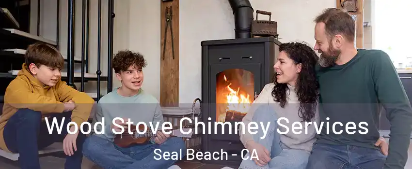  Wood Stove Chimney Services Seal Beach - CA